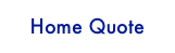 Home Quote